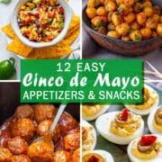 12 easy Cinco de Mayo appetizers and snacks with peach salsa, tortilla chips, pan-fried chickpeas, slow cooker meatballs and jalapeño deviled eggs.