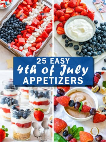 Collage for 25 easy 4th of July appetizers with a flag-style fruit tray, berries with yogurt dip, layered parfait cups and fruit kebabs.